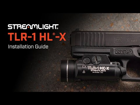 Streamlight® TLR-1 HL®-X Installation Guide