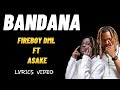 Fireboy DML Ft Asake Bandana My Lyrics 2022