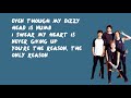 The Only Reason - 5 Seconds of Summer (Lyrics)
