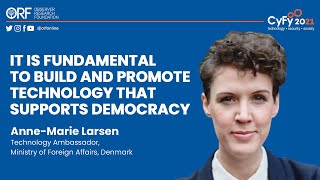 It is fundamental to build and promote technology that supports democracy - Anne-Marie Larson
