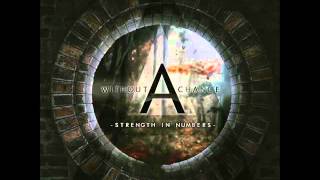 Without A Chance: My Only Escape ft. Juan Torres of Fading Evolution