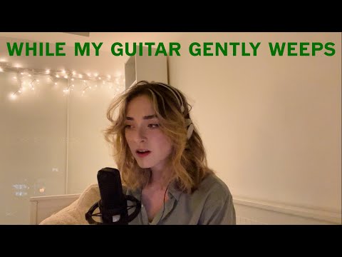 While My Guitar Gently Weeps  - Cover
