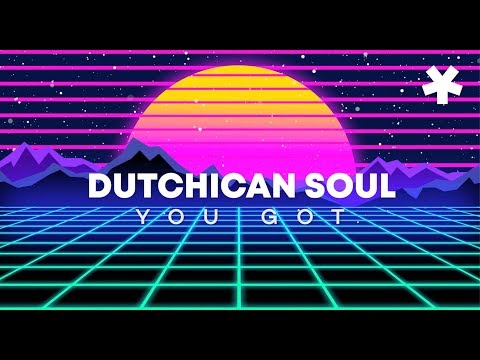 Dutchican Soul "You Got"