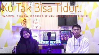 Download lagu TAK DAPAT TIDUR - H. RHOMA IRAMA - RITA SUGIARTO || Live Cover by ANANDA DHIMAS feat ZIEY KHAWAZIYAH mp3 Download lagu TAK DAPAT TIDUR - H. RHOMA IRAMA - RITA SUGIARTO || Live Cover by ANANDA DHIMAS feat ZIEY KHAWAZIYAH mp3