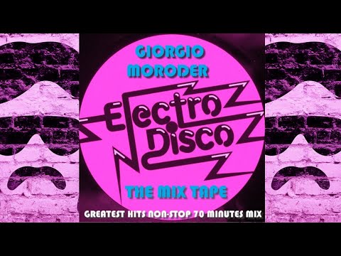 GIORGIO MORODER 👓 Electro⚡Disco - The Mix Tape '76-'84 Greatest Hits Non-Stop Mix '70s '80s classics