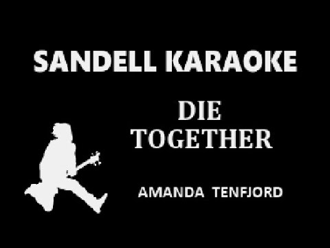 Amanda Tenfjord - Die Together -  [Karaoke]