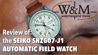 Review of the Seiko SNZG07-J1 Field Watch