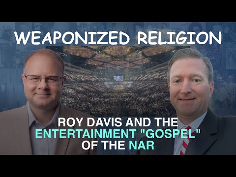 Weaponized Religion: Roy Davis and the Entertainment Gospel of the NAR - Episode 134 Wm. Branham