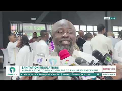 Kumasi Mayor Deploys ‘Nsamansaman’ Guards to Crack Down on Sanitation Offenders