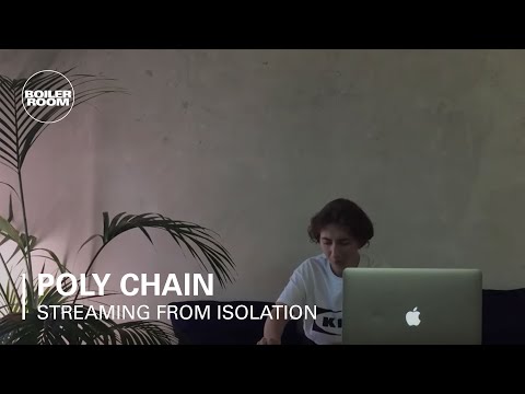 Poly Chain | Boiler Room: Streaming from Isolation with Cxema
