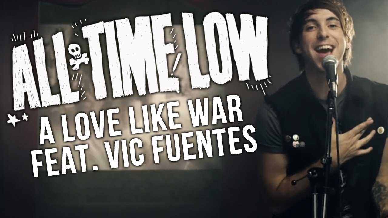 All Time Low ft. Vic Fuentes — A Love Like War