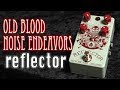 Old Blood Noise Endeavors Reflector Chorus Pedal Review & Demo (Stompbox Saturday Ep.99) - Sean Pierce Johnson Old Blood Noise Endeavors Reflector Chorus Pedal Review & Demo (Stompbox Saturday Ep.99)