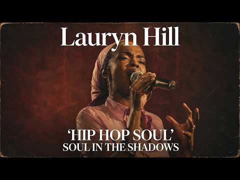 Lauryn Hill – Soul in the Shadows 🌙 Neo Soul, Hip Hop Soul & Conscious Jazz Vibes