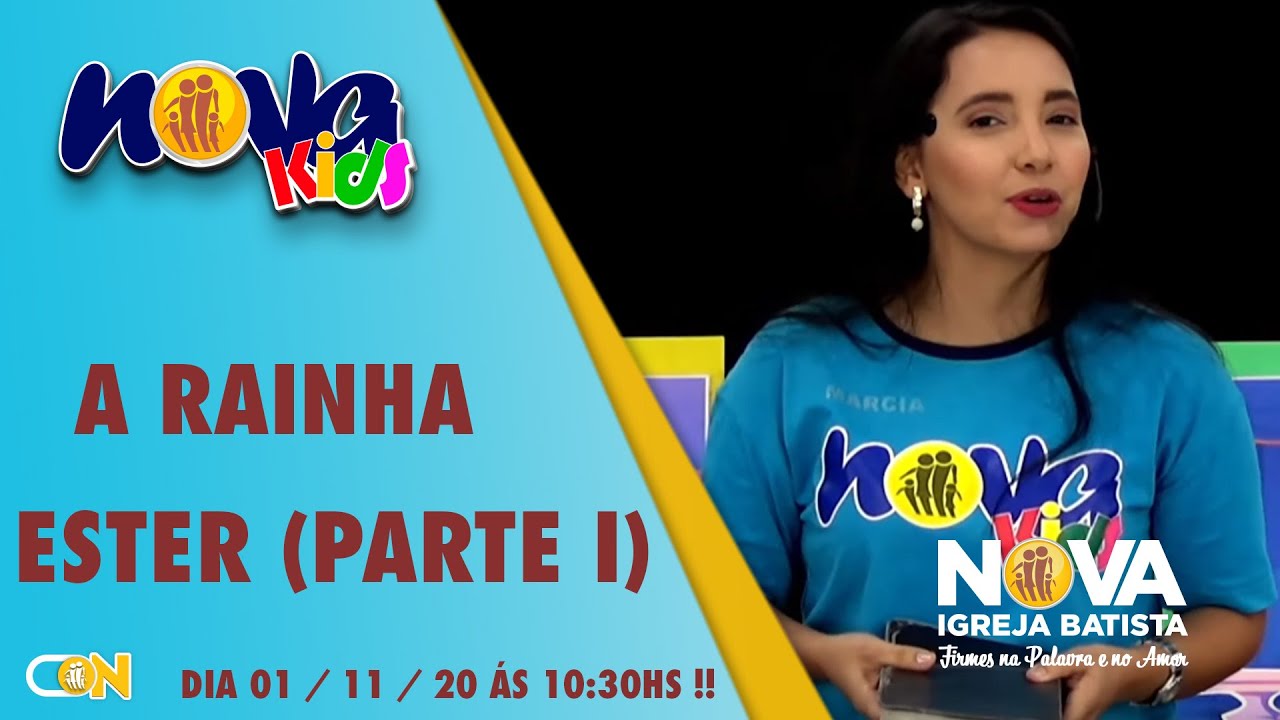 RAINHA ESTER (PARTE I) NOVA KIDS | 01/11/2020