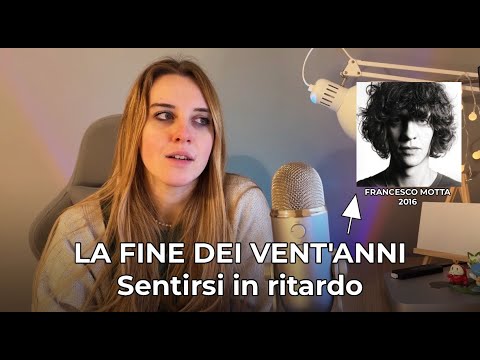 La fine dei VENT’ANNI - sentirsi in ritardo
