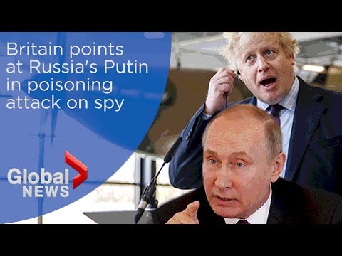 Britain says Russia's Putin 'likely' made decision for nerve agent attack