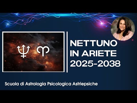 Nettuno in Ariete: 2024-2038