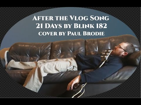 21 Days by Blink 182 cover by Paul Brodie