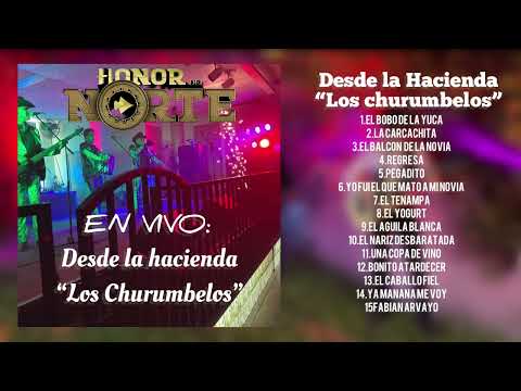 Honor Del Norte (EN VIVO 2022) - Desde la hacienda “Los Churumbelos” Disco Completo Vol.5