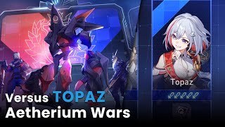 Versus TOPAZ on Aetherium Wars Hyperlink Match Gameplay - Honkai Star Rail 1.4