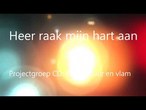 Lied: Heer raak mijn hart aan
