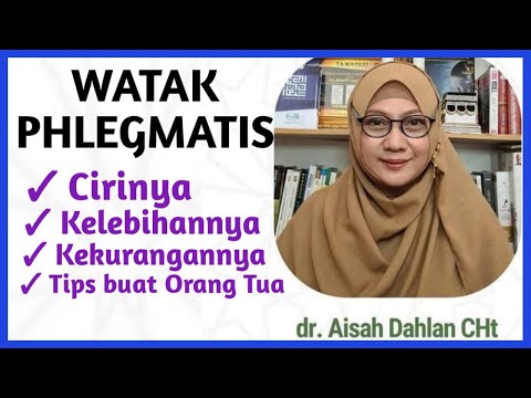 Dr. Aisah Dahlan CHt - Understanding the Phlegmatic Character, Its Characteristics, Weaknesses an...