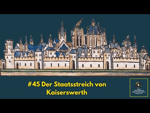 #45 Der Staatsstreich von Kaiserswerth
