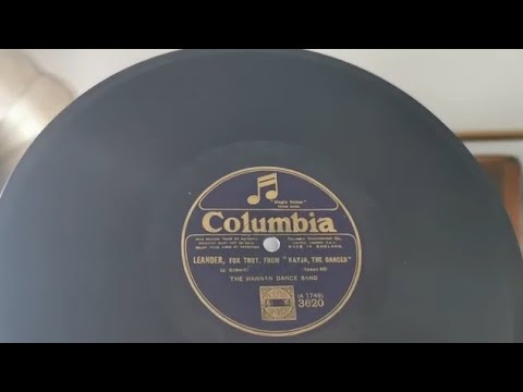 Leander from Katja, The Dancer ~ The Hannan Dance Band ~ Exposicion Horn Gramophone ~ Columbia 80rpm