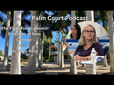 Onè! Respè! The Fight for Academic Freedom at New College | Dr. Amy Reid on the Palm Court Podcast