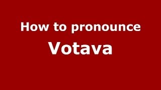 How to pronounce Votava