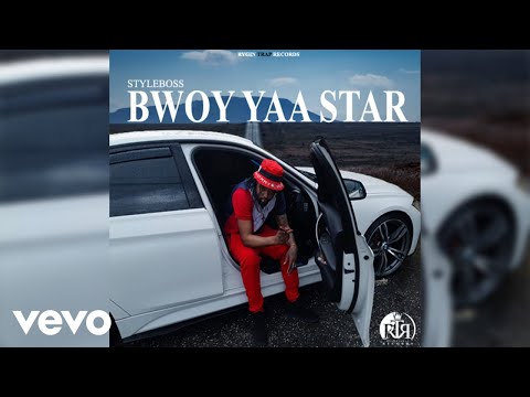 Styleboss - Bwoy Yaa Star (Official Music Audio)