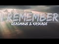 Deadmau5 Kaskade I Remember Radio Short Version Lyrics Full Audio 4k Video