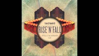 Rise'n'Fall - Still I'm Afraid (Harrison Chord Remix) [TS022]