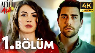 Afili Aşkı 1. Bölüm | 4K