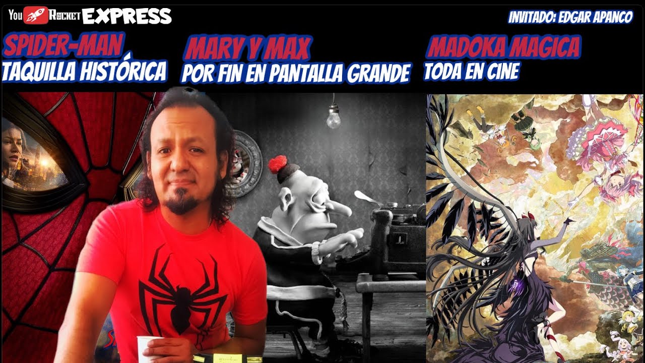 SPIDERMAN UN NUEVO DÍA taquilla histórica MARY Y MAX en pantalla grande MADOKA MÁGICA toda en cine 
