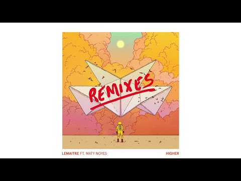 Lemaitre - Higher (Zerb Remix/Audio) ft. Maty Noyes