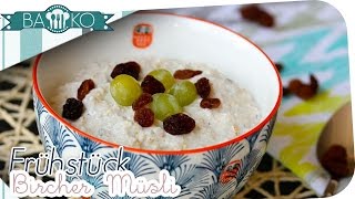 Bircher Müsli Rezept / BaKo