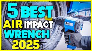 ✅Top 5 Air Impact Wrench - Air Impact Wrench Buying Guide