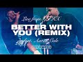 BETTER WITH YOU 