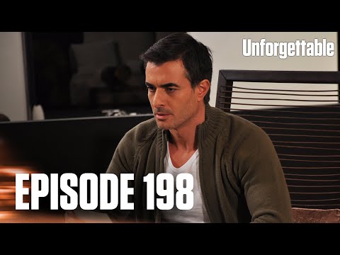 Unutulmaz I Unforgettable - Episode 198