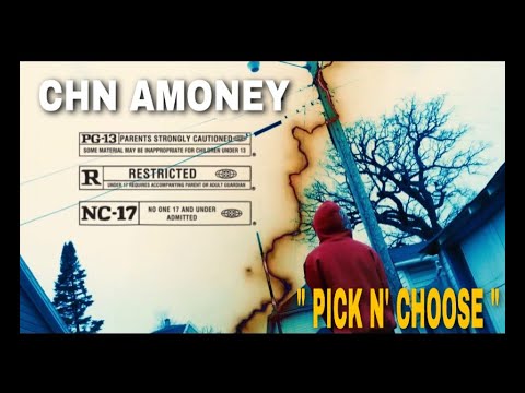 CHN Amoney  " Pick N' Choose " Official Video (shot by @f3_prodz_ )
