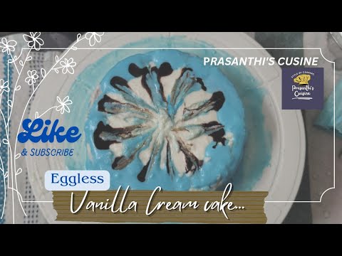 Eggless Vanilla Cream Cake | Must try | Perfect for Desserts | Prasanthi's Cuisine.