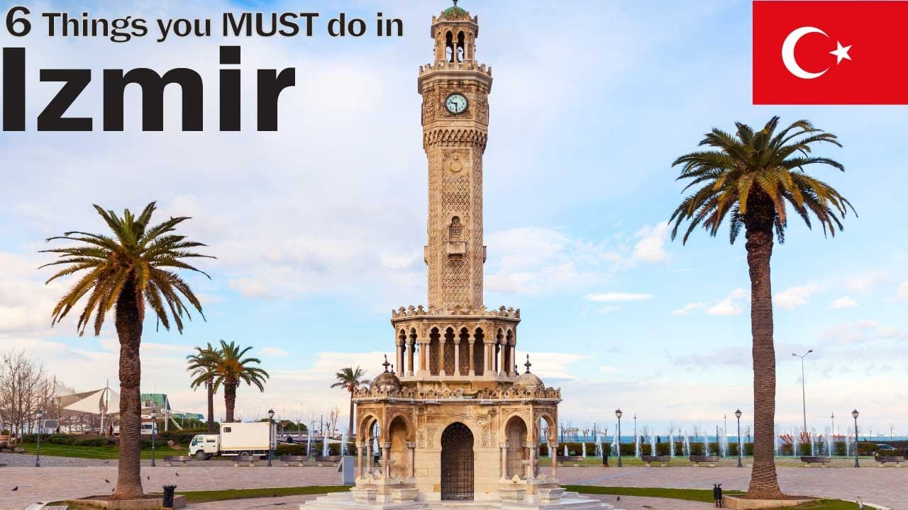 IZMIR, TURKEY  | 6 Things you MUST do in & around Izmir