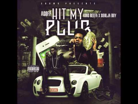 A.Goff - Hit My Plug (Ft. King Reefa & Soulja Boy) Prod. By @OTWGBEATS