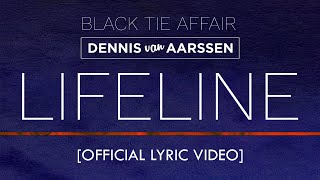Black Tie Affair Ft Dennis Van Aarssen - LifeLine video