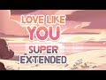 Steven Universe Love Like You Super Extended Original Reprise