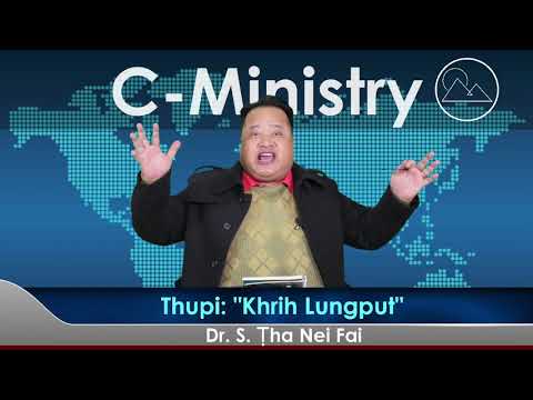 Sermon || Khrih Lungput - Dr. S. Ṭha Nei Fai