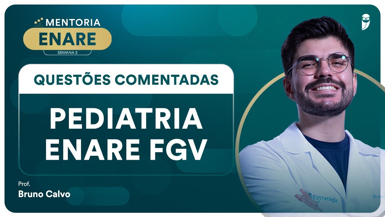 Questões Comentadas de Pediatria ENARE FGV Residência Médica