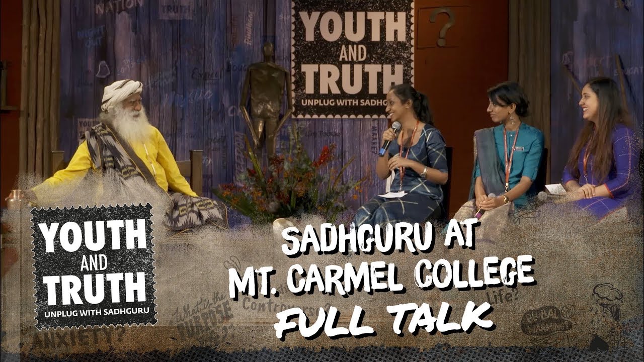 Sadhguru at Mount Carmel College, Bengaluru - Youth and Truth [Full talk]