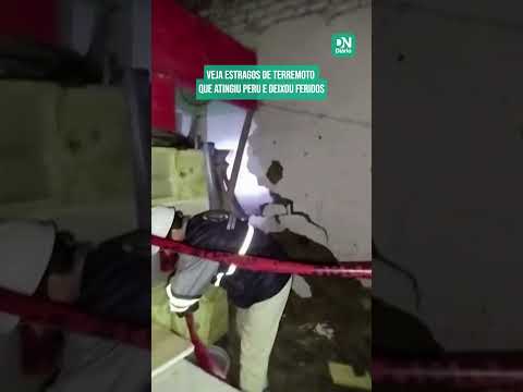Terremoto de magnitude 6 atinge Peru e deixa feridos; veja vídeo